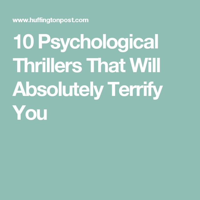 10 Psychological Thrillers That Will Absolutely Terrify You Thriller 10 Psychological Thrillers That Will Absolutely Terrify You Thriller