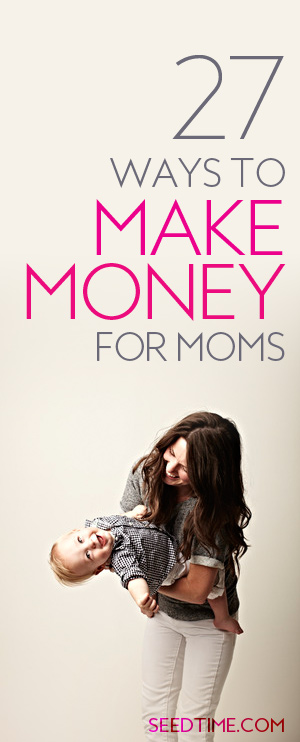 35 Ways To Make Money Seedtime 35 Ways To Make Money Seedtime