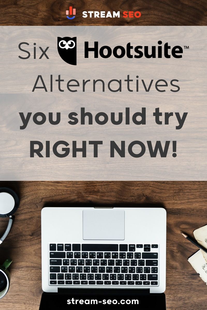 5 Best Hootsuite Alternatives You Should Try Now 5 Best Hootsuite Alternatives You Should Try Now