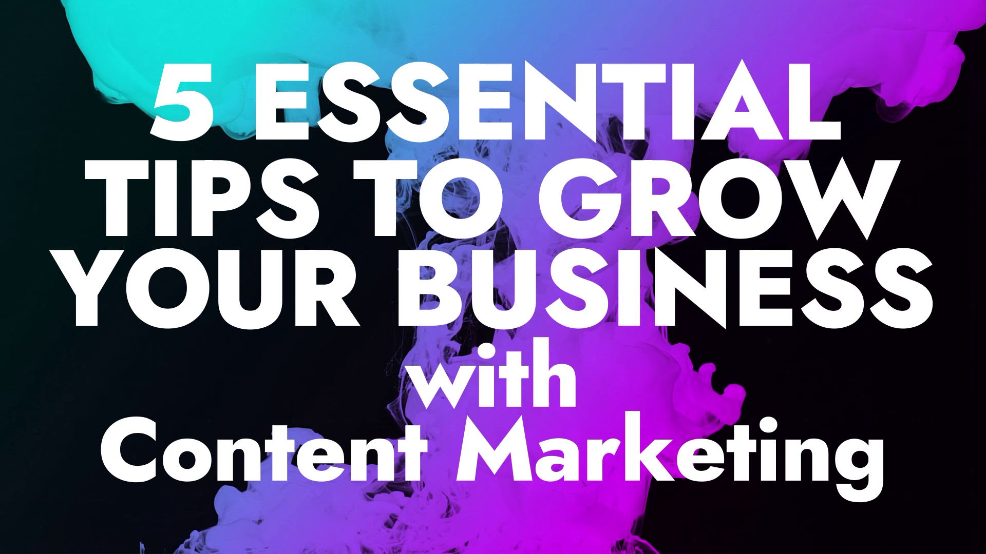 5 Essential Tips For Growing Your Business With Content Marketing 5 Essential Tips For Growing Your Business With Content Marketing
