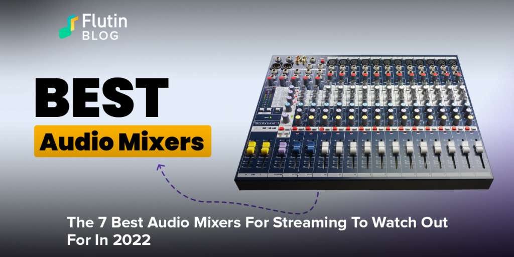 7 Best Audio Mixers For Streaming Medium 7 Best Audio Mixers For Streaming Medium