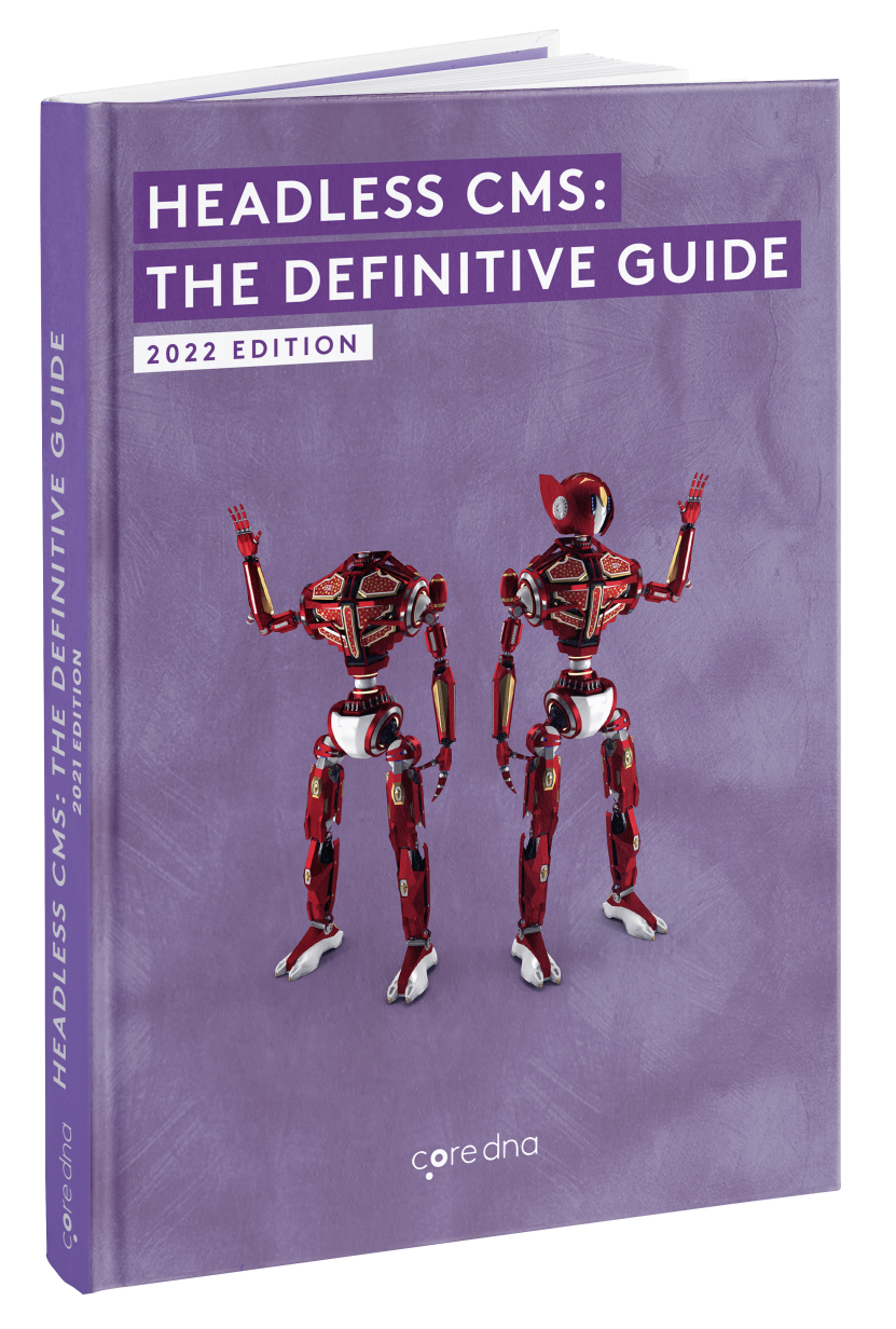 A Definitive Guide To Choosing Headless Content Management Cms A Definitive Guide To Choosing Headless Content Management Cms
