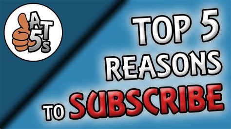All Top 5S Top 5 Reasons To Subscribe Youtube