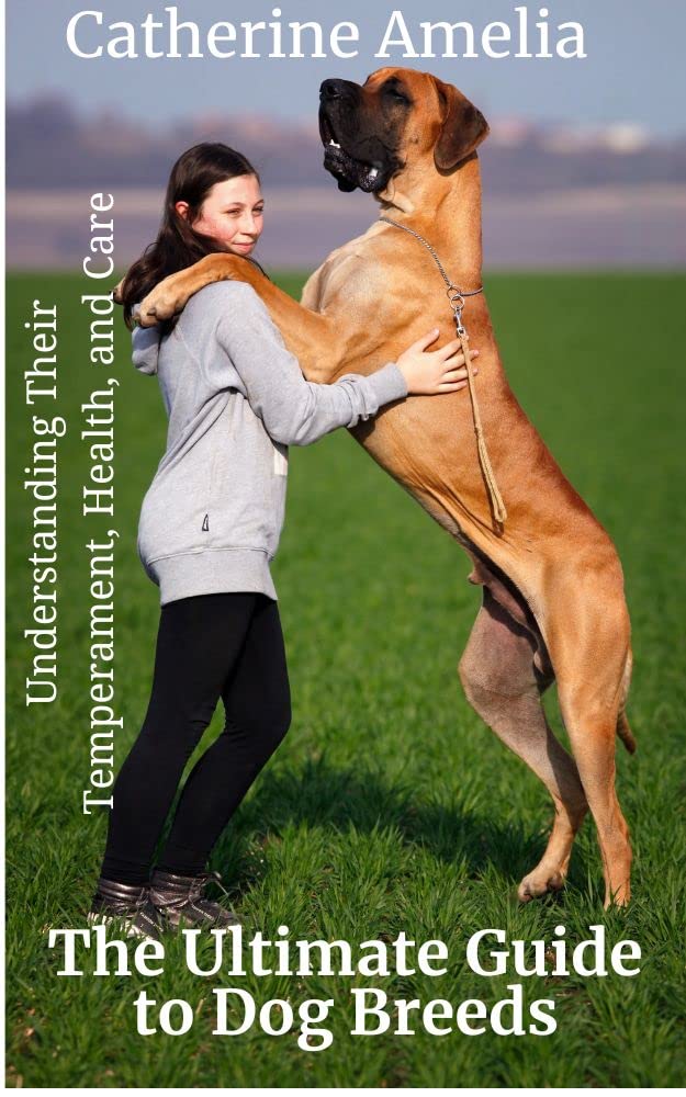 Amazon Com The Ultimate Guide To Dog Breeds Understanding Their Amazon Com The Ultimate Guide To Dog Breeds Understanding Their