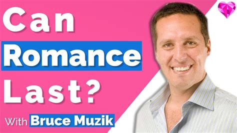Can Love And Romance Last With Bruce Muzik Youtube Can Love And Romance Last With Bruce Muzik Youtube