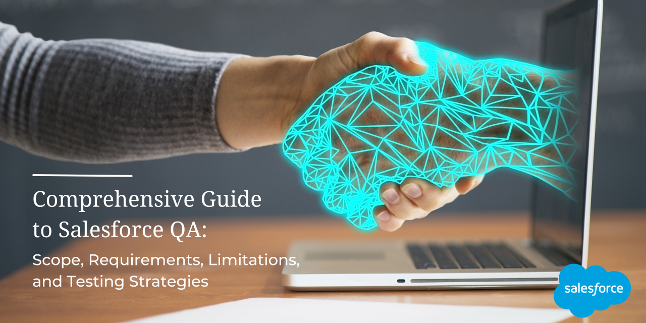 Comprehensive Guide To Salesforce Qa Scope Requirements Limitations Comprehensive Guide To Salesforce Qa Scope Requirements Limitations