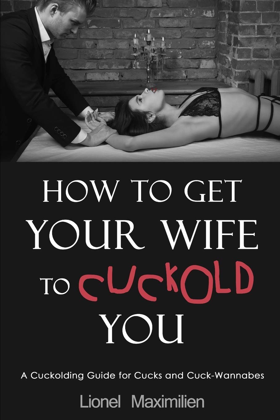Cuckold The Ultimate Cuckolding Guide How To Start Bahrain Ubuy Cuckold The Ultimate Cuckolding Guide How To Start Bahrain Ubuy