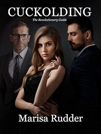 Cuckolding The Revolutionary Guide Female Led Relationship Book 4 Cuckolding The Revolutionary Guide Female Led Relationship Book 4