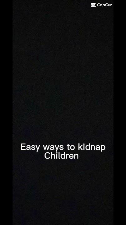 Easy Way To Kidnap Kids Roadto400subs Youtube Easy Way To Kidnap Kids Roadto400subs Youtube