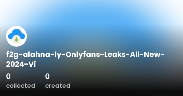 F2g Alahna Ly Onlyfans Leaks All New 2024 Vi Profile Opensea F2g Alahna Ly Onlyfans Leaks All New 2024 Vi Profile Opensea