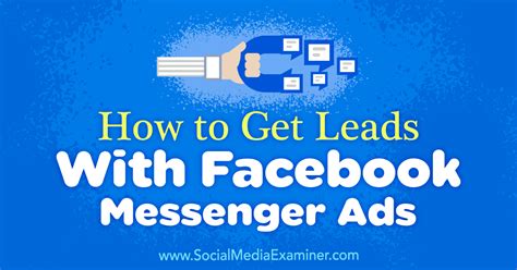How To Get Leads With Facebook Messenger Ads Kogital How To Get Leads With Facebook Messenger Ads Kogital