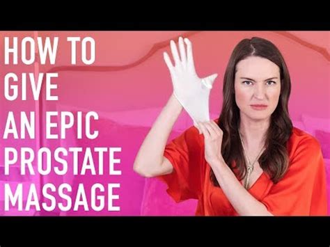 How To Give An Epic Prostate Massage Drive Him Wild With Pleasure How To Give An Epic Prostate Massage Drive Him Wild With Pleasure