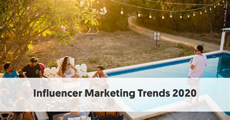 Influencer Marketing Trends 2020 Influencer Marketing Hub Influencer Marketing Trends 2020 Influencer Marketing Hub
