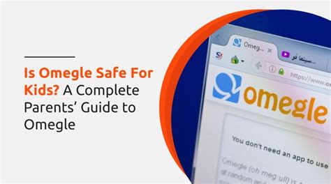 Is Omegle Safe Everything Parents Need To Know Is Omegle Safe Everything Parents Need To Know