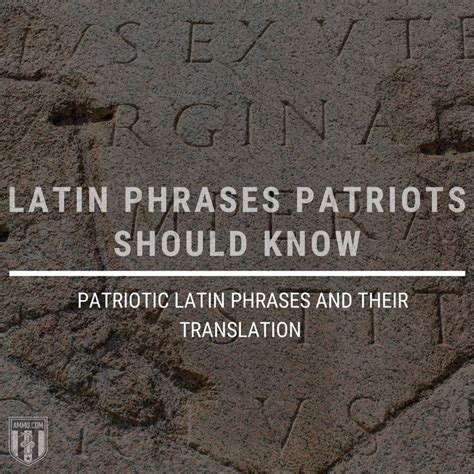 Latin Phrases Patriots Should Know Patriotic Latin Phrases And Their Latin Phrases Patriots Should Know Patriotic Latin Phrases And Their