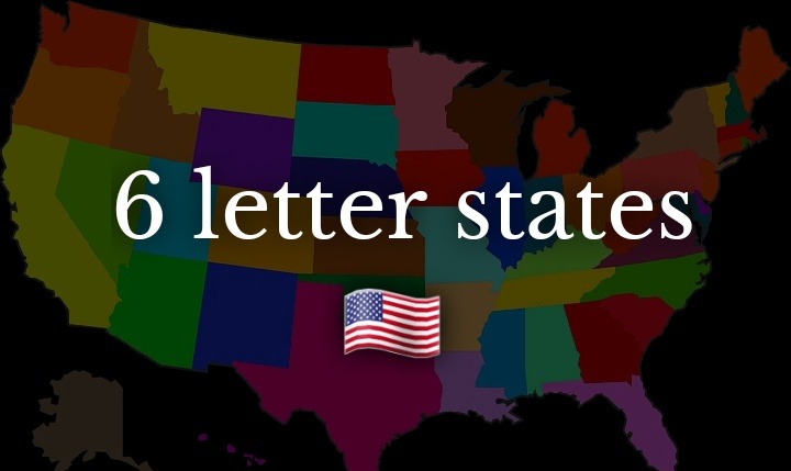 List Of All 6 Letter States In Usa 2024 Kenyan Magazine List Of All 6 Letter States In Usa 2024 Kenyan Magazine