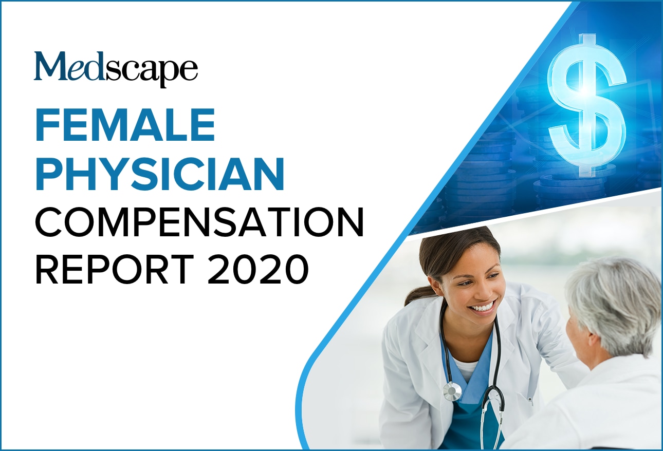 Medscape Physician Compensation Report 2020 Medscape Physician Compensation Report 2020