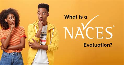 Unveiling the Naces Evaluation Process Unveiling the Naces Evaluation Process