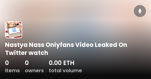 Nastya Nass Onlyfans Video Leaked On Twitter Watch Opensea Nastya Nass Onlyfans Video Leaked On Twitter Watch Opensea