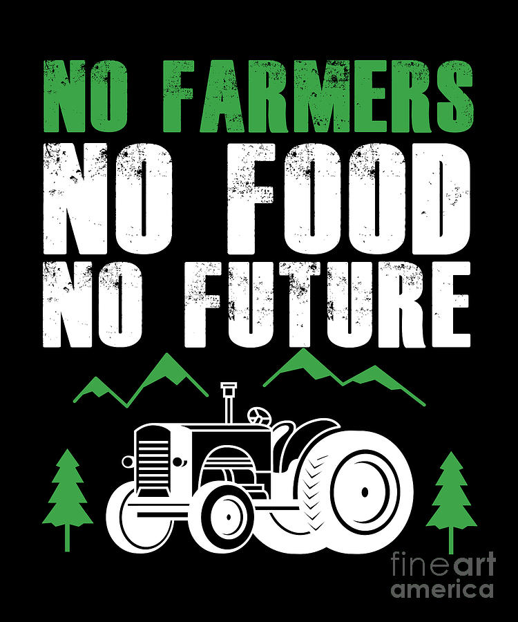No Farmers No Food No Future Farm Farming Tractor Agriculture Gift No Farmers No Food No Future Farm Farming Tractor Agriculture Gift