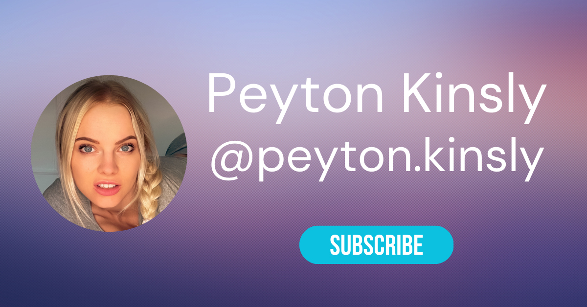 Peyton Kinsly Peyton Kinsly Peytonkinsly Nude Onlyfans Instagram Peyton Kinsly Peyton Kinsly Peytonkinsly Nude Onlyfans Instagram
