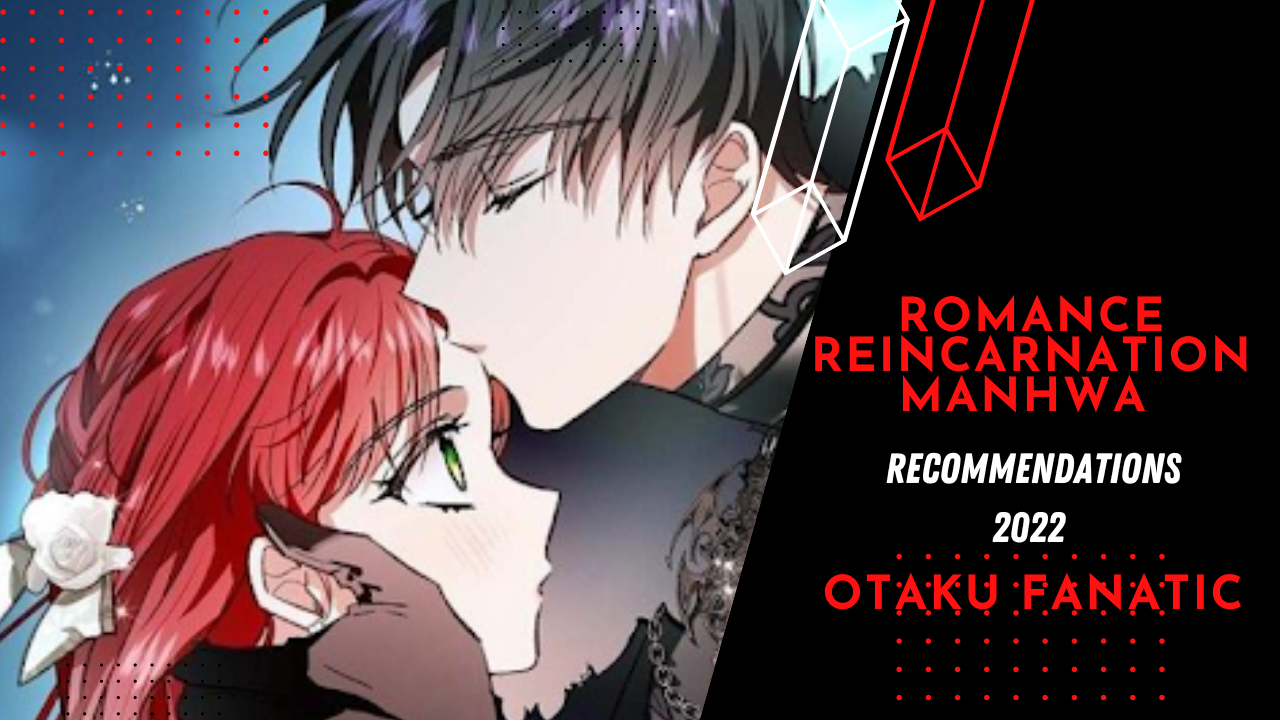 Romance Reincarnation Manhwa Recommendations 2022 Otaku Fanatic Romance Reincarnation Manhwa Recommendations 2022 Otaku Fanatic