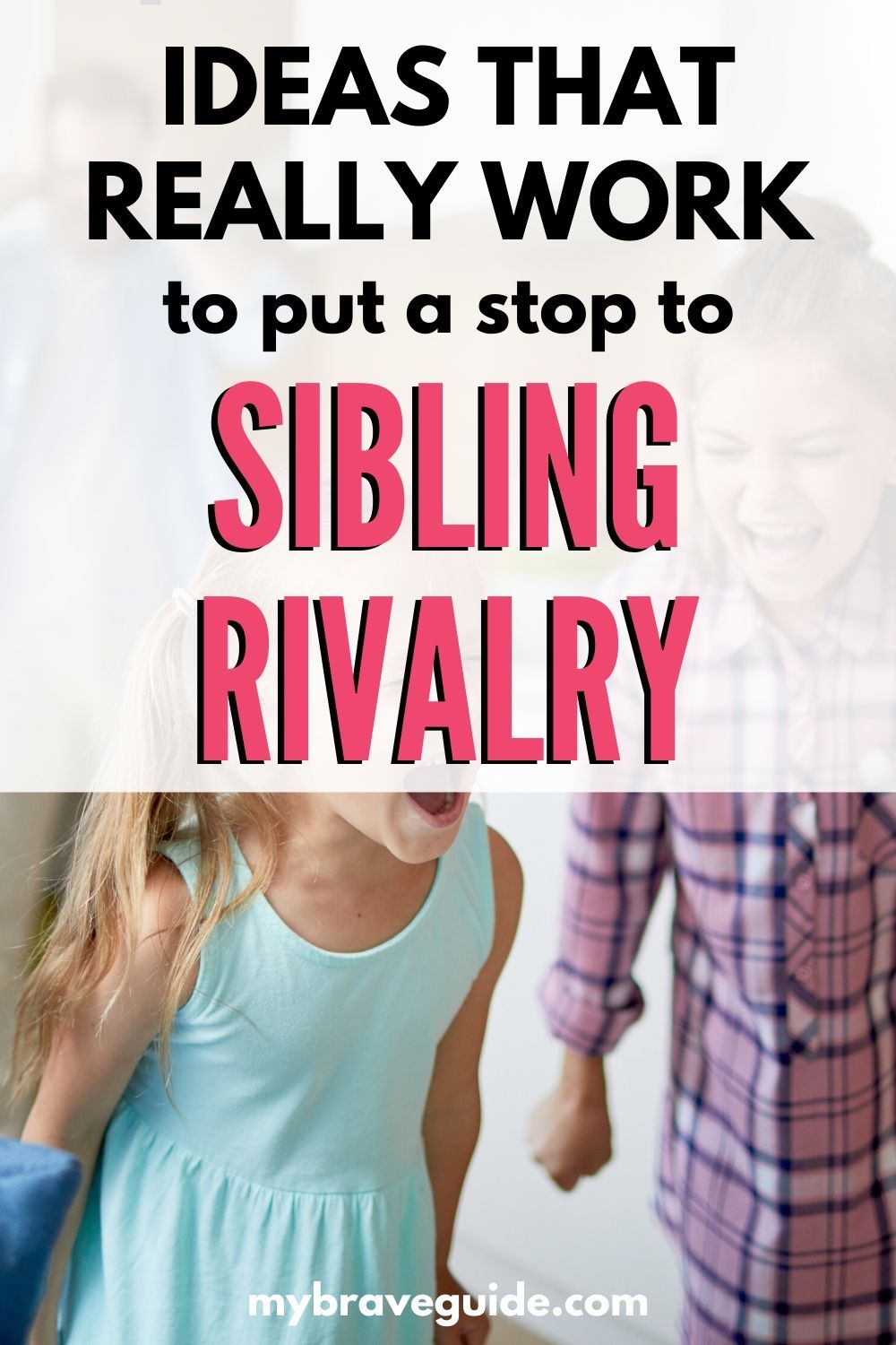 Sibling Rivalry Try These 7 Solutions To Stop Fighting Between Sibling Rivalry Try These 7 Solutions To Stop Fighting Between