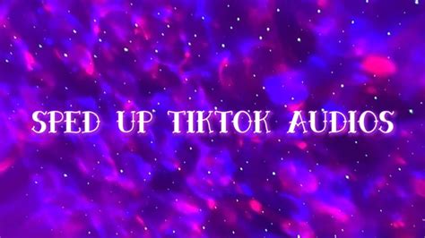 Sped Up Tik Tok Audios Night Vibe Youtube Sped Up Tik Tok Audios Night Vibe Youtube