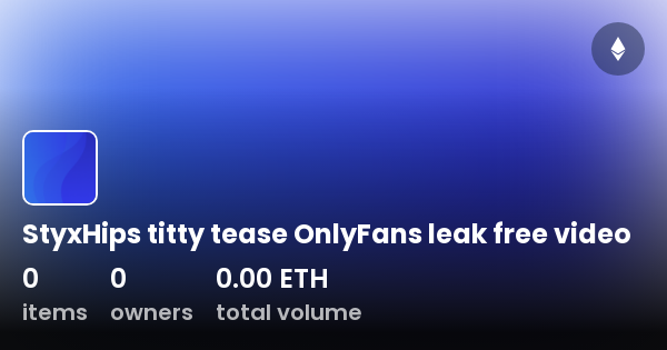 Styxhips Onlyfans Leak