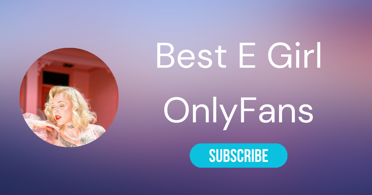 The 10 Top Egirl Onlyfans And The Best E Girl Onlyfans The Village The 10 Top Egirl Onlyfans And The Best E Girl Onlyfans The Village