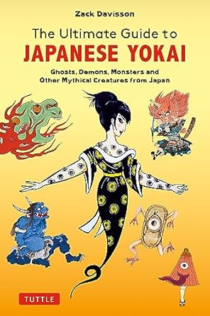 The Ultimate Guide To Japanese Yokai By Zack Davisson Paperback The Ultimate Guide To Japanese Yokai By Zack Davisson Paperback