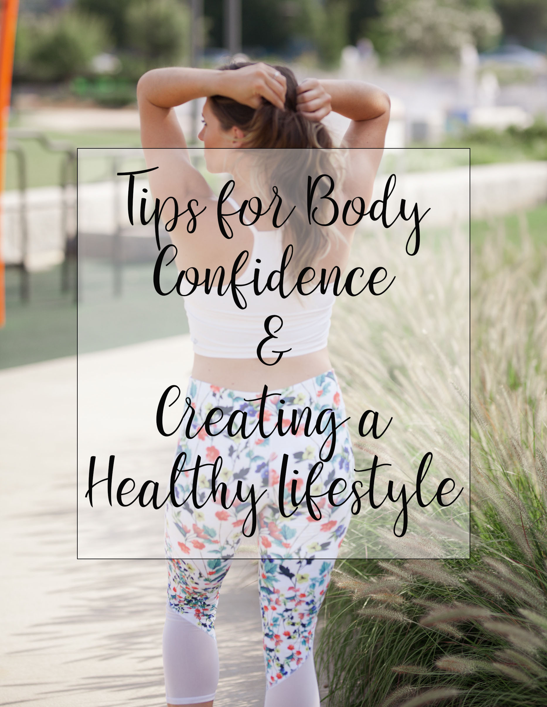 Tips On Body Confidence Creating A Healthy Lifestyle City Soul Tips On Body Confidence Creating A Healthy Lifestyle City Soul