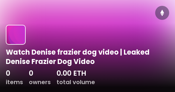 Watch Denise Frazier Leaked Video With Dog Denise Frazier Dog Video Watch Denise Frazier Leaked Video With Dog Denise Frazier Dog Video