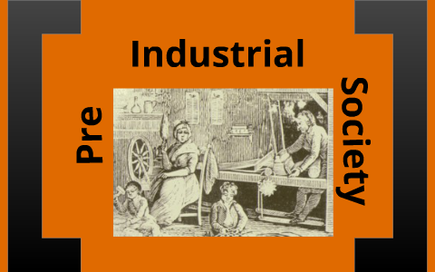 The Key Features of Pre-Industrial Society