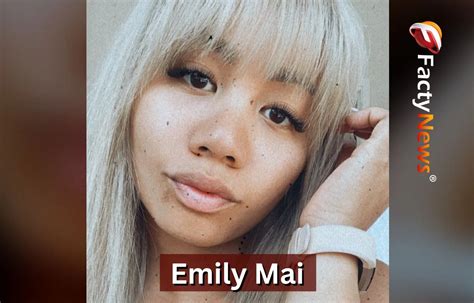 Who Is Emily Mai Wiki Age Net Worth Boyfriend Family Nationality Who Is Emily Mai Wiki Age Net Worth Boyfriend Family Nationality