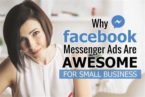 Why Facebook Messenger Ads Are Awesome For Small Business Why Facebook Messenger Ads Are Awesome For Small Business