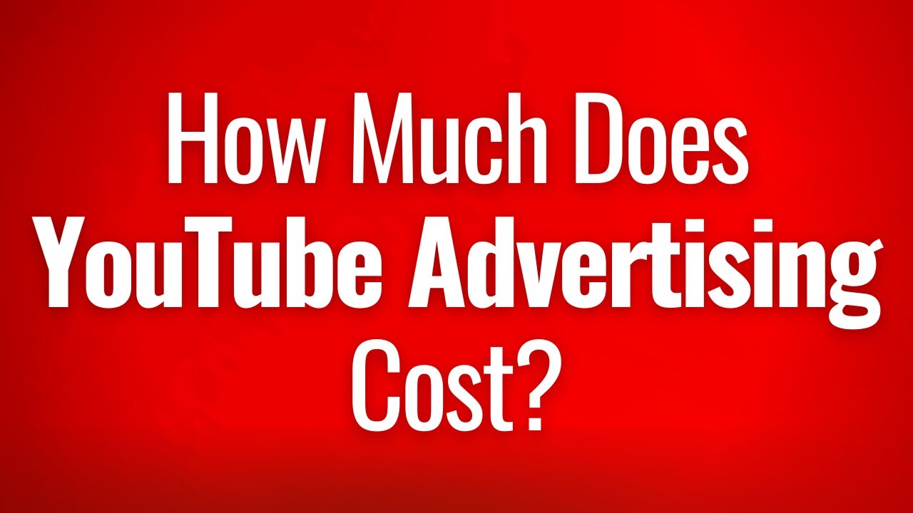 Youtube Ads Cost Youtube Ads Cost
