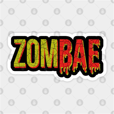 Zombae Undead Zombae Sticker Teepublic Zombae Undead Zombae Sticker Teepublic
